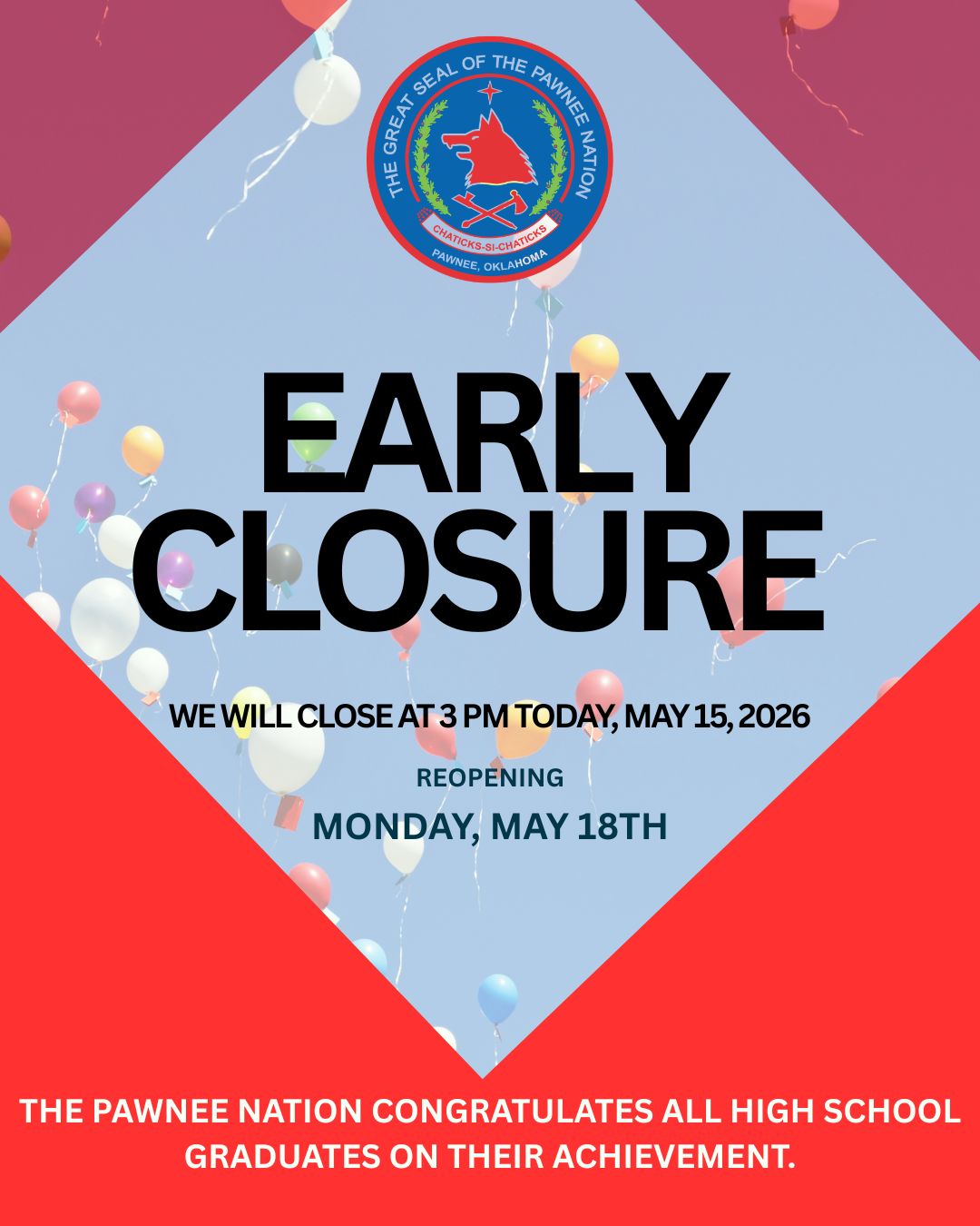 EARLY CLOSURE IN HONOR OF GRADUATES! | Pawnee Nation of Oklahoma
